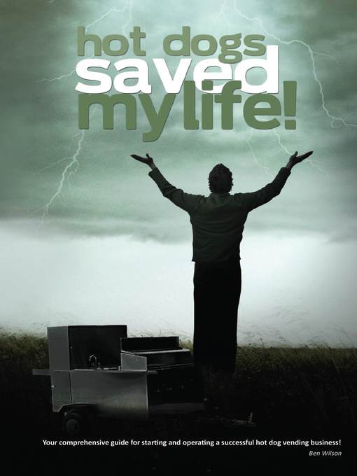 Title details for Hot Dogs Saved My Life! by Ben Wilson - Available